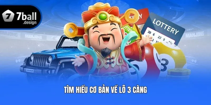 Tìm hiểu cơ bản về lô 3 càng